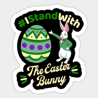 I Stand with the Easter Bunny Sticker